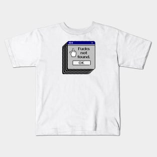 Error 404 Fucks not found Kids T-Shirt